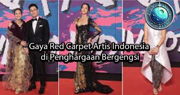 djembefola Gaya Red Carpet Artis Indonesia di Penghargaan Bergengsi