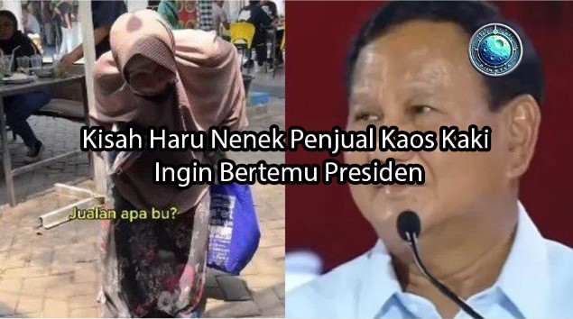 djembefola.com Kisah Haru Nenek Penjual Kaos Kaki Ingin Bertemu Presiden