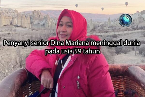 djembefola.com Penyanyi senior Dina Mariana meninggal dunia pada usia 59 tahun